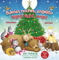 Title: Buenas noches, angelito / Good Night Angel (Edición bilingüe / Biligual edition): Una celebración de Navidad de ensueño, Author: Amy Parker