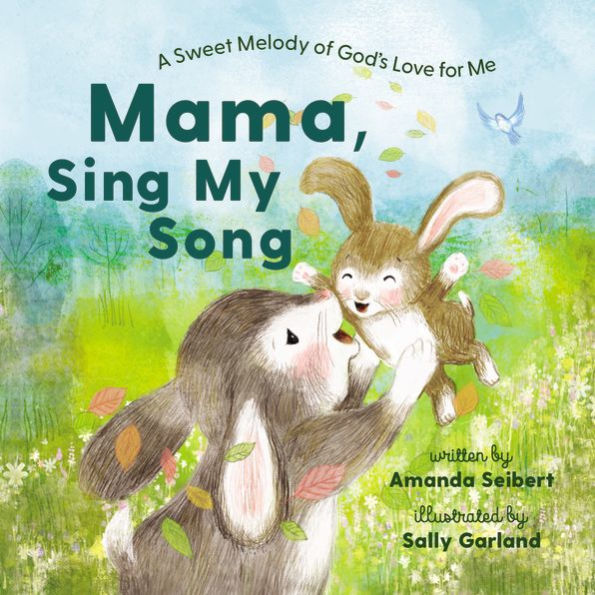 Mama, Sing My Song: A Sweet Melody of God's Love for Me
