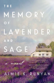 Ebooks download now The Memory of Lavender and Sage ePub PDB FB2 by Aimie K. Runyan in English