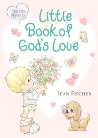 Title: Precious Moments: Little Book of God's Love, Author: Jean Fischer