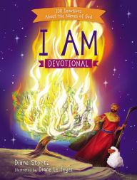 Title: I Am Devotional: 100 Devotions About the Names of God, Author: Diane M. Stortz