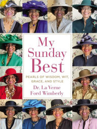 Ebooks downloaded My Sunday Best: Pearls of Wisdom, Wit, Grace, and Style