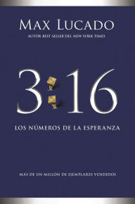 Title: 3:16: Los números de la esperanza (3:16: The Numbers of Hope), Author: Max Lucado