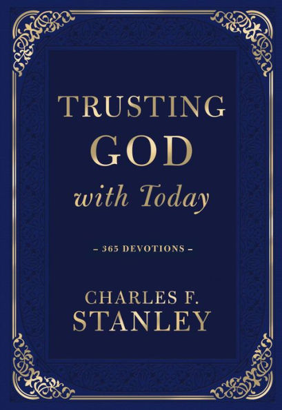 Trusting God with Today: 365 Devotions