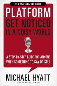 Kindle books forum download Platform: Get Noticed in a Noisy World 