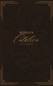 Title: Biblia Católica, Ilustrada, Piel genuina, Café, Comfort Print, Author: Editorial Católica