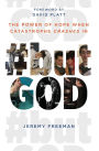 #butGod: The Power of Hope When Catastrophe Crashes In