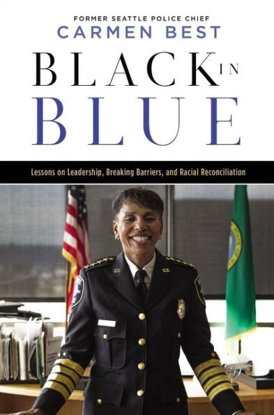 Black Blue: Lessons on Leadership, Breaking Barriers, and Racial Reconciliation
