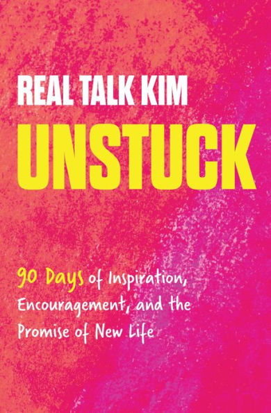 Unstuck: 90 Days of Inspiration, Encouragement, and the Promise New Life (A 90-Day Devotional)