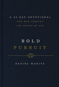 Kindle download ebook to computer Bold Pursuit: A 90- Day Devotional for Men Seeking the Heart of God