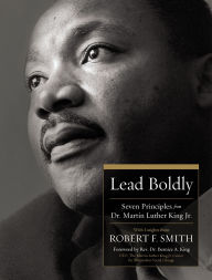 French audio books free download Lead Boldly: Seven Principles from Dr. Martin Luther King, Jr.
