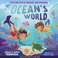 Title: Ocean's World Educator's Guide: An Island Tale of Discovery and Adventure, Author: Carlos PenaVega