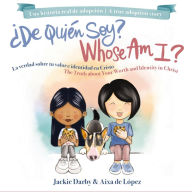 Title: Whose Am I? (Bilingual) /¿De quién soy? (Bilingüe): The truth about your worth and identity in Christ / La verdad sobre tu valor e identidad en Cristo, Author: Jackie Darby