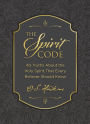The Spirit Code: 40 Truths About the Holy Spirit That Every Believer Should Know (A 40-Day Devotional)