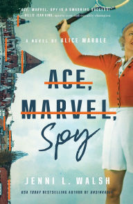 Free online download pdf books Ace, Marvel, Spy: A Novel of Alice Marble