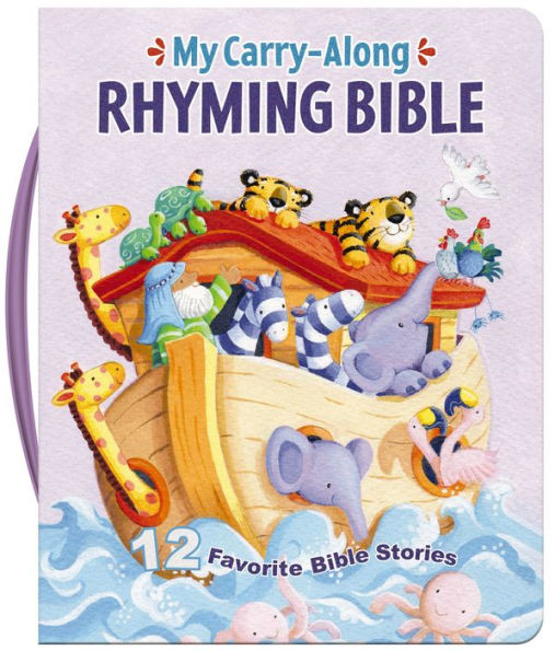 My Carry-Along Rhyming Bible: 12 Favorite Bible Stories