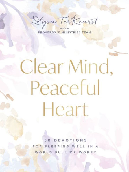 Clear Mind, Peaceful Heart: 50 Devotions for Sleeping Well in a World Full of Worry