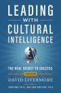 Leading with Cultural Intelligence 3rd Edition: The Real Secret to Success