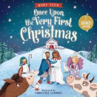 Title: Once Upon the Very First Christmas (Signed Book), Author: Rory Feek