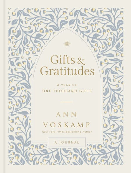 Gifts and Gratitudes: A Year of One Thousand (A Guided Journal)