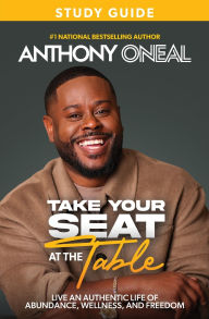 Free books online free no download Take Your Seat at the Table Study Guide PDB FB2 DJVU in English 9781400250110 by Anthony O'Neal