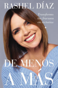 De menos a más: Transforma tus fracasos en victorias