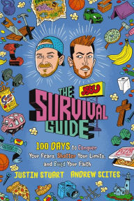 Title: The JStu Survival Guide: 100 Days to Conquer Your Fears, Shatter Your Limits, and Build Your Faith, Author: Justin Stuart