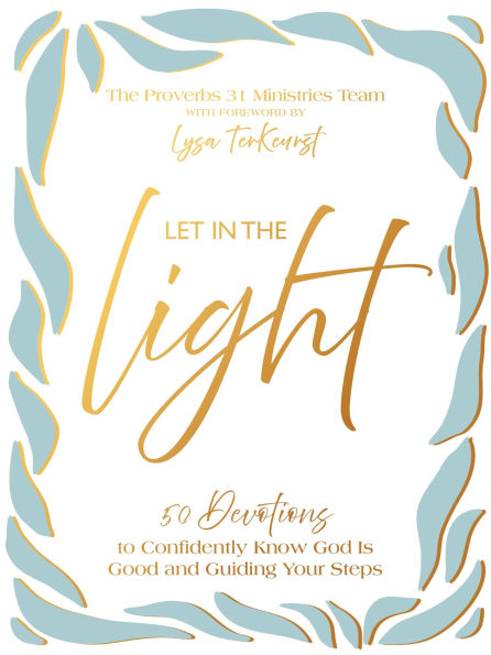 Let In the Light: 50 Devotions to Confidently Know God Is Good and Guiding Your Steps - A Daily Devotional for Advent and Christmas