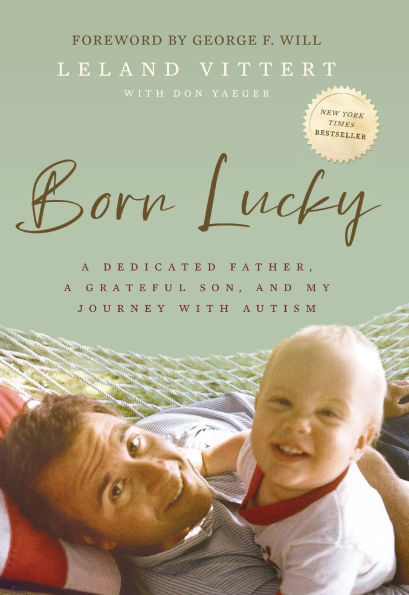 Born Lucky: A Dedicated Father, Grateful Son, and My Journey with Autism