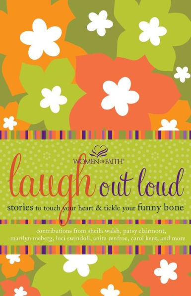 Laugh out Loud: Stories to Touch Your Heart and Tickle Your Funny Bone