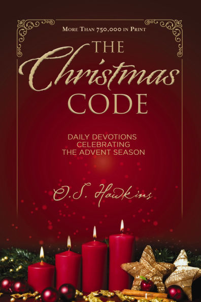 The Christmas Code: Daily Devotions Celebrating the Advent Season (A 25-Day Devotional) - The Perfect Christian Holiday Gift