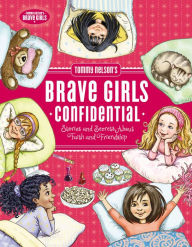 Title: Tommy Nelson's Brave Girls Confidential: Stories and Secrets about Faith and Friendship, Author: Travis Thrasher