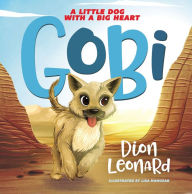 Title: Gobi: A Little Dog with a Big Heart, Author: Dion Leonard