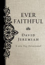 Ever Faithful: A 365-Day Devotional