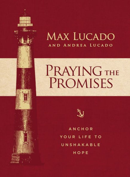 Praying the Promises: Anchor Your Life to Unshakable Hope