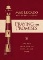 Praying the Promises: Anchor Your Life to Unshakable Hope