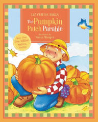 Title: The Pumpkin Patch Parable, Author: Liz Curtis Higgs