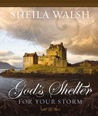 Title: God's Shelter for Your Storm, Author: Sheila Walsh