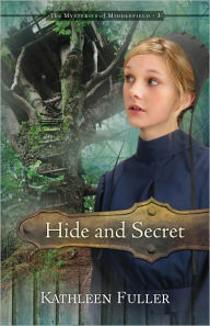 Title: Hide and Secret, Author: Kathleen Fuller