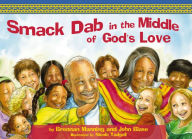 Title: Smack Dab in the Middle of God's Love, Author: Brennan Manning