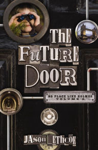 Title: The Future Door, Author: Jason Lethcoe