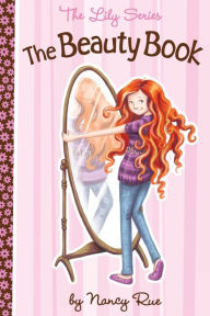 Title: The Beauty Book: The Lily Series, Author: Nancy N. Rue