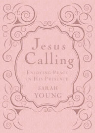 Jesus Calling, Pink Leathersoft, with Scripture References: Enjoying Peace in His Presence (a 365-Day Devotional)