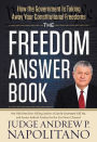 The Freedom Answer Book: How the Government Is Taking Away Your Constitutional Freedoms