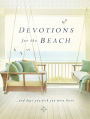 Devotions for the Beach and Days You Wish You Were There