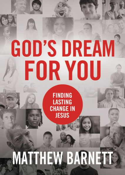 God's Dream for You: Finding Lasting Change in Jesus