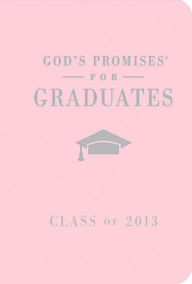Title: God's Promises for Graduates: Class of 2013 - Pink: New King James Version, Author: Jack Countryman