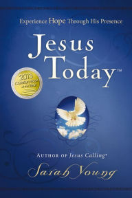 Title: Jesus Today: Experience Hope Through His Presence, Author: Sarah Young