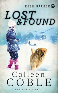 Title: Lost and Found (Rock Harbor Search and Rescue), Author: Colleen Coble