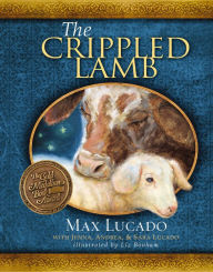 Title: The Crippled Lamb, Author: Max Lucado